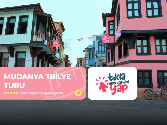Cumalıkızık Gölyazı Mudanya Tirilye Turu