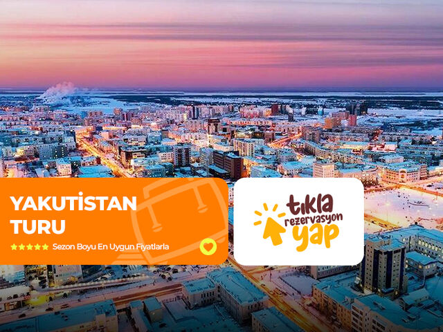 YAKUTİSTAN ( SAHA SİRE ) TURU