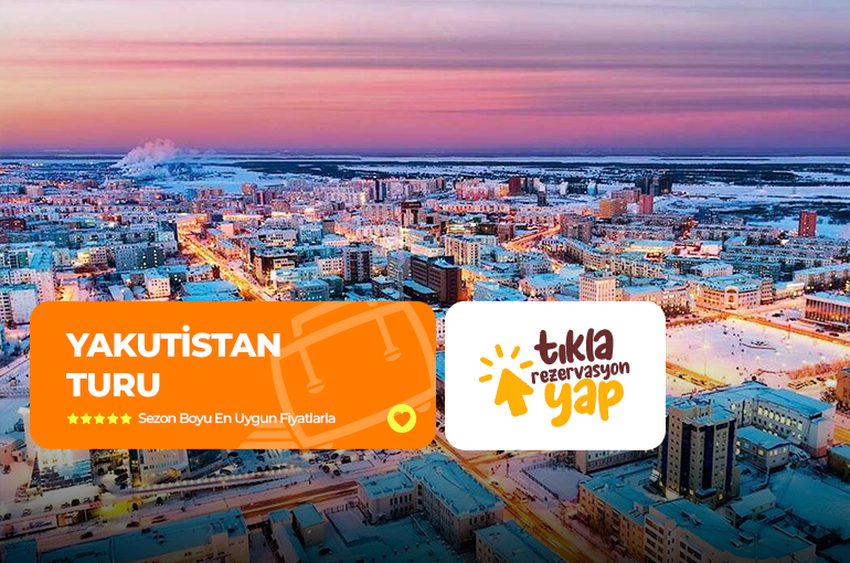 YAKUTİSTAN ( SAHA SİRE ) TURU